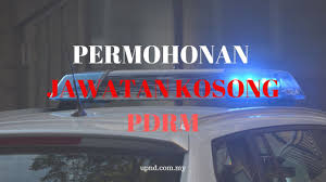 Jawatan kosong, kerja kosong, polis diraja malaysia (pdrm), permohonan terbuka sepanjang tahun. Permohonan Pdrm 2020 Jawatan Kosong Polis Diraja Malaysia