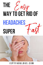 The Surprisingly Easy Way To Get Rid Of Headaches Fast I Spy Fabulous Getting Rid Of Headaches Stress Headache Getting Rid Of Migraines