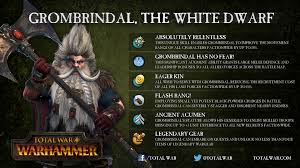 This is a comprehensive guide to dorfing in the grand campaign, for the moment it primarily deals with the starting characters in the game, and will give you a broad overview of the dwarf faction and. Grombrindal Legendary Lord Skill Array Totalwar