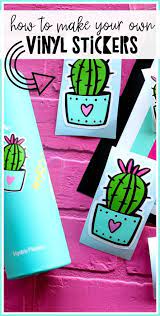 How To Make Vinyl Stickers How To Make Stickers Make Your Own Stickers Cricut Projects Vinyl