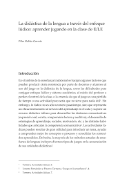 Maybe you would like to learn more about one of these? Pdf La Didactica De La Lengua A Traves Del Enfoque Ludico Aprender Jugando En La Clase De E Le