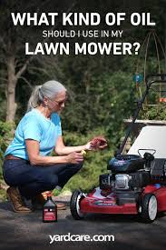 What Kind Of Oil Should I Use In My Lawn Mower Toro Yard Care Blog Lawn Mower Mower Lawn
