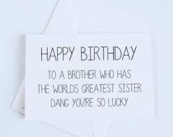Homemade Birthday Gift Ideas For Brother Image Result For Homemade Birthday Cards For Your Sister Birthday Cards For Brother Birthday Gifts For Brother Sister Birthday Card