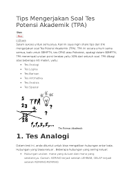 Tes ini mengukur pengetahuan dan pemahaman keilmuan yang. Tips Mengerjakan Soal Tes Potensi Akademik