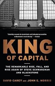 Epub King Of Capital The Remarkable Rise Fall And Rise Again Of Steve Schwarzman And Blackstone Free Books Online Blackstone Got Books