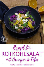 Rezept Fur Einen Winterlichen Rotkohlsalat Mit Rucola Orangen Feta Und Walnussenwww Seaside Cottage De Salat Rotkoh Rotkohlsalat Rezepte Rezepte Mit Rotkohl