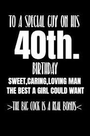 Pink & gold 40th birthday table cover 54in x 102in plastic table cover. Bol Com To A Special Guy On His 40th Birthday Sweet Caring Loving Man The Best A Girl Could