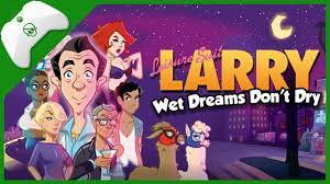 Leisure Suit Larry Wet Dreams Don T Dry Gameplay Review Youtube I'm so happy i got the chance to review this game, especially when i was a fan of the older games. leisure suit larry wet dreams don t dry gameplay review