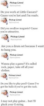 Nice Pick Up Lines Could Have Used These While I Was Writing The Book Pick Up Lines Pick Up Lines Cheesy Pick Up Lines Funny
