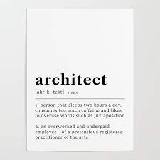 Architect Funny Dictionary Definition Poster By Ns Prints 18 X 24 Architects Quotes Architecture Quotes Architect