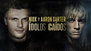 Ver Nick y Aaron Carter: Ídolos caídos