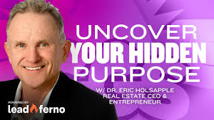 Eggs 286: Uncover your hidden purpose with Dr. Eric Holsapple  [Self-improvement/business]