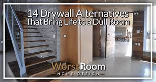 Are there any good alternatives to drywall for walls? 14 Drywall Alternatives That Bring Life To A Dull Room Worst Room