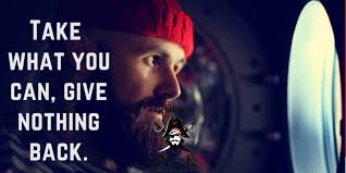 Take what you can give nothing back. Gentleman Pirate Club On Twitter Take What You Can Give Nothing Back View Our Latest Blogs Here Https T Co Comtkjsjaf Gentlemanpirateclub Piratequotes Pirates Gpcshop Gentleman Wednesdaythoughts Https T Co Lxjdxh7lnb