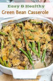 Healthy Green Bean Casserole Recipe In 2020 Green Bean Casserole Easy Healthy Green Bean Casserole Green Beans