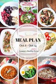 Healthy Meal Plan October 8 October 14 Healthy Meal Plans Healthy Recipes Healthy Weekly Meal Plan
