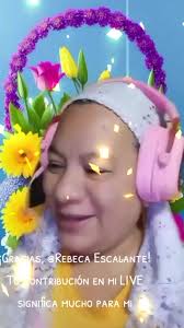 Agradecimiento a Rebeca Escalante en mi LIVE