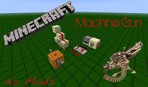 The mod currently adds the following: Minecraft Machine Gun No Mods Minecraft Map