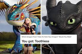 Please, try to prove me wrong i dare you. Which Dragon From How To Train Your Dragon Would Be Yours