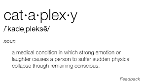 Cataplexy Definition Dysautonomia Medical Conditions Narcolepsy