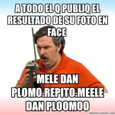 Find the newest pablo meme. Pablo Escobar Memes
