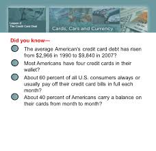 While experian found that the average american has four cards, you may. Lesson 2 Credit Cards A Package Deal Ppt Video Online Download