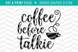 Free Free 312 Coffee Before Talkie Svg SVG PNG EPS DXF File