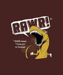 Rawr Means I Love You In Dinosaur T Shirt Snorgtees Funny Dinosaur Shirt Dinosaur Funny Funny Tshirts