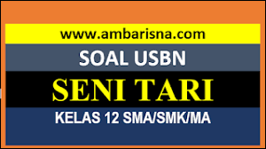 Check spelling or type a new query. Soal Paket F Usbn Seni Tari Kelas 12 Sma Ma Smk Ambarisna Com