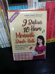 Email kedua yang anda terima sudah dimasukkan semua link ebook dan video daripada 9bulan10hari. Jual Buku 9 Bulan 10 Hari Menanti Buah Hati Indah Julianti Sibarani Di Lapak Barokah Book Bukalapak