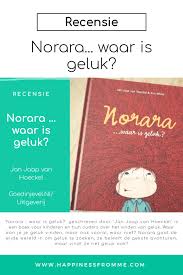 Recensie Norara Waar Is Geluk Happinessfromme Boek Voor Kinderen Geluk Kinderboeken