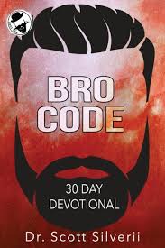 Worship with people whose hearts are pure. Bro Code Daily Devotional By Scott Silverii As Book Paperback From Tales