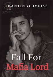 Fall For Mafia Lord by Chantinglove138 Read Online Free