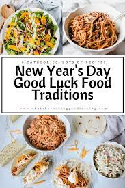 New Year S Day Good Luck Food Traditions Lucky Food New Years Day Meal Traditional Food