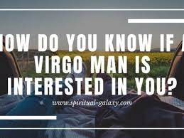 How does cancer cause signs and symptoms? How Do You Know If A Virgo Man Is Interested In You Spiritual Galaxy Com