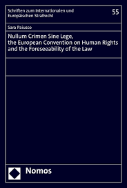 Maybe you would like to learn more about one of these? Nullum Crimen Sine Lege The European Convention On Human Rights And The Foreseeability Of The Law Ebook 2021 978 3 8487 7876 8 Volume 2021 Issue Nomos Elibrary