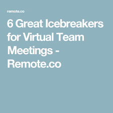 We did not find results for: 6 Great Icebreakers For Virtual Team Meetings Remote Co Team Meetings Ice Breakers Team Ice Breakers