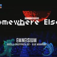 Joshuaanimations1234 catcodydevenayboy sonicben7pro4 godzillafan3 anthonytvreboot. Stream Nes Godzilla Creepypasta Blue Mountains Somewhere Else By Kattozilla Listen Online For Free On Soundcloud
