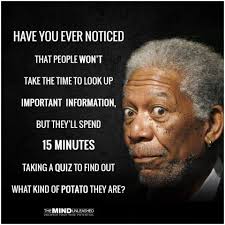 8 quotes by morgan freeman, one of many famous actors. If Morgan Freeman Is On The Picture It Must Be True Im14andthisisdeep Morgan Freeman Quotes Sarcastic Quotes Funny Quotes