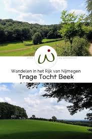 trage tocht beek wandelen in het rijk van nijmegen wandelen reizen uitjes