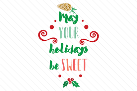 Download May Your Holidays Be Sweet Svg Cut File By Creative Fabrica Crafts Creative Fabrica SVG Cut Files