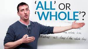 A single entity comprised of a collection of parts; Improve Your English All Or Whole Youtube
