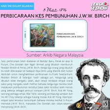 Kami sampai di situ pada pukul 2.00 petang. Persatuan Mahasiswa Sejarah Upsi Permas Hari Ini Dalam Sejarah Perbicaraan Kes Pembunuhan J W W Birch J W W Birch Merupakan Residen British Yang Pertama Di Perak Yang Dilantik Pada November 1874 Kedatangan