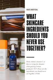 What Skincare Ingredients Should You Never Use Together Skincare Ingredients Skin Care Skin Care Recipes