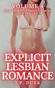 Explicit Lesbian Romance - Volume 4: Hot Erotic Lesbian Stories for Adults  by JP Dusk | eBook | Barnes & Noble®