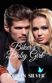Biker's Baby Girl eBook : Silver, Jordan: Amazon.co.uk: Kindle Store