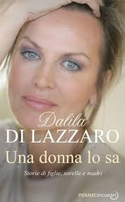 Una donna lo sa by Dalila Di Lazzaro