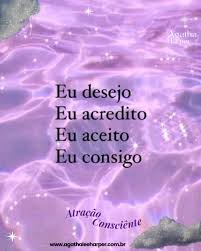 ✨ **Atração Consciente** ✨ Eu desejo. 💫 Eu acredito. ✨ Eu aceito. 💖 Eu  consigo! 🌟 O universo conspira a favor de quem tem fé e age com confiança!  O que você