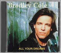 All Your Dreams by Bradley Cole (Cd, 1997-2000) New Sealed!