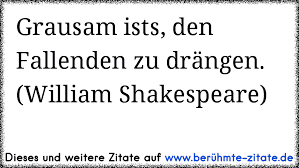 Shakespeare play, comedy of errors is a typical example of shakespearean slapstick comedy. Https Www Xn Berhmte Zitate Isb De Grausam Ists Den Fallenden Zu Dr C3 A4ngen William Shakespeare